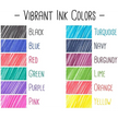 Vibrant ink colors chart featuring black, blue, red, green, purple, pink, turquoise, navy, burgundy, lime, orange, and yellow.